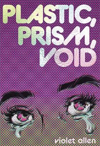 Plastic, Prism, Void