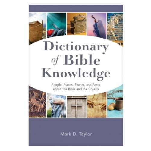 Dictionary of Bible Knowledge