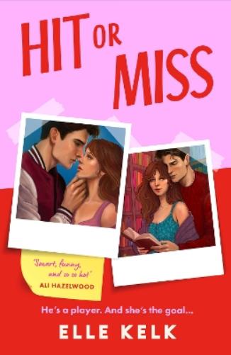 Hit or Miss: Don’t miss this BRAND-NEW for 2026 spicy, enemies-to-lovers, new-adult college sports romance. Perfect for fans of Heated Rivalry and Off Campus!: Book 1 (Junior Year Abroad