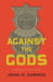 Against the Gods