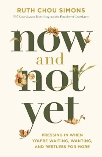 Now and Not Yet