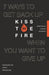Kiss the Fire