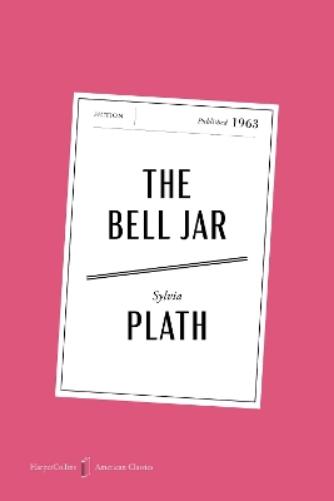 The Bell Jar American Classics Edition