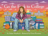 Go The Fuck To College