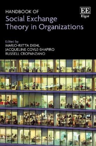 Handbook of Social Exchange Theory in Organizations