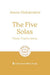 The Five Solas: These Truths Alone