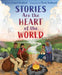 Stories Are the Heart of the World