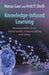 Knowledge-Infused Learning