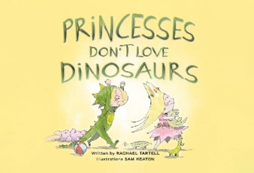 Princesses Don't Love Dinosaurs