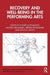 Recovery and Well-being in the Performing Arts