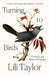 Turning to Birds