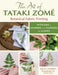 The Art of Tataki Zomé: Botanical Fabric Printing