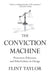 The Conviction Machine