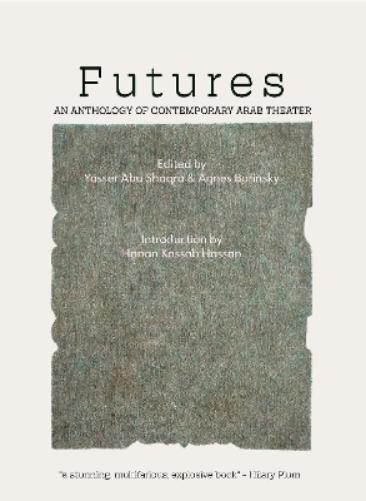 Futures: An Anthology of Contemporary Arab Theater