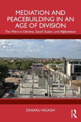 Mediation and Peacebuilding in an Age of Division