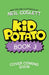 Kid Potato: Butter Wouldn't Melt