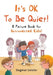 It's OK to Be Quiet!