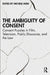 The Ambiguity of Consent