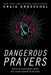 Dangerous Prayers