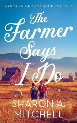 The Farmer Says I Do