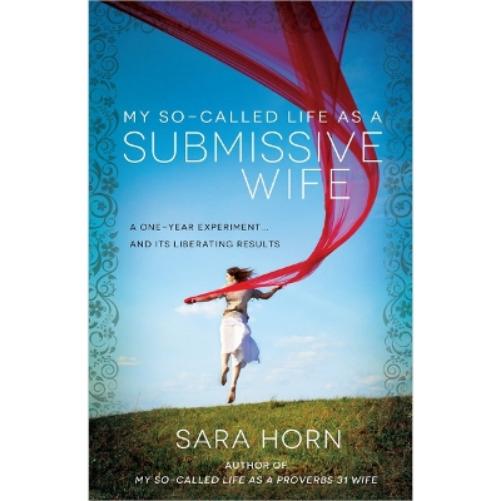 My So-Called Life as a Submissive Wife