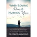 When Loving Him Is Hurting You