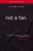 Not a Fan Updated and   Expanded