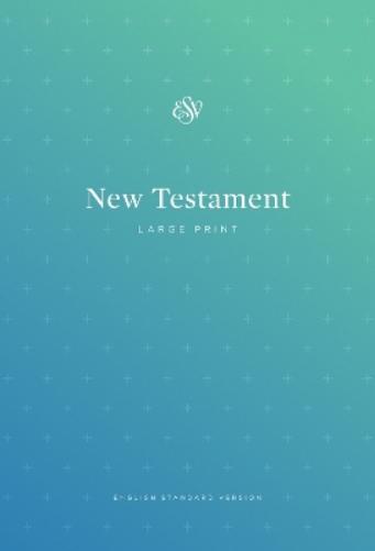 ESV Outreach New Testament, Large Print