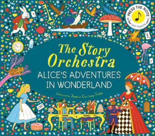 The Story Orchestra: Alice's Adventures in Wonderland