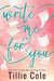Write Me for You