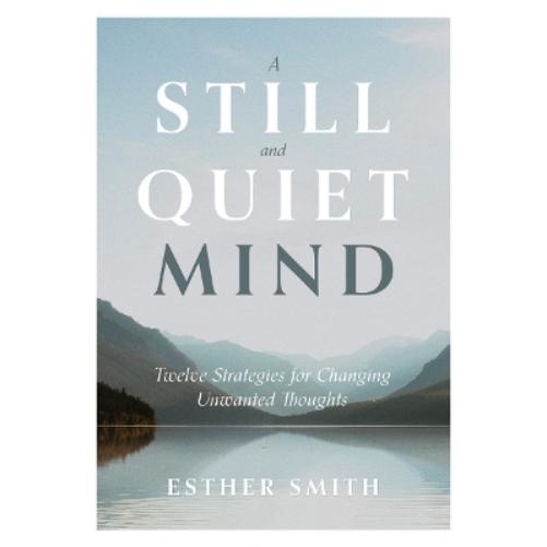 Still and Quiet Mind, A