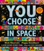 You Choose in Space