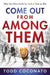 Come Out From Among Them