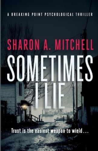 Sometimes I Lie