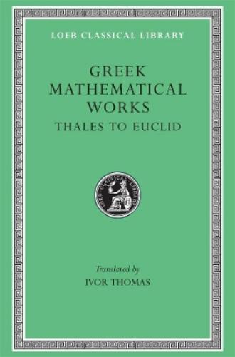 Greek Mathematical Works, Volume I