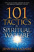 101 Tactics for Spiritual Warfare