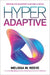 Hyperadaptive