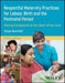 Respectful Maternity Practices for Labour, Birth and the Postnatal Period