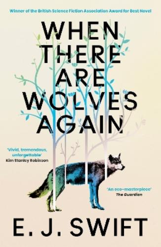 When There Are Wolves Again