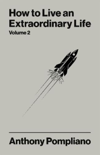 How To Live An Extraordinary Life Volume Two