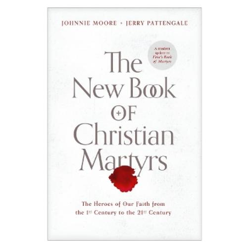 The New Book of Christian Martyrs