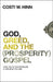 God, Greed, and the (Prosperity) Gospel