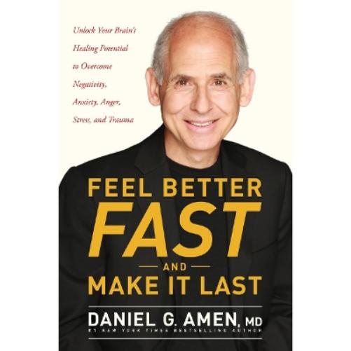 Feel Better Fast and Make It Last