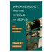 Archaeology and the World of Jesus