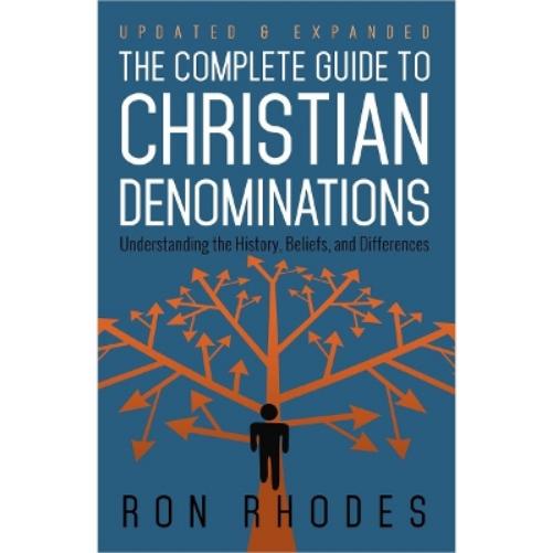 The Complete Guide to Christian Denominations