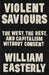 Violent Saviours