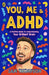 You, Me & ADHD