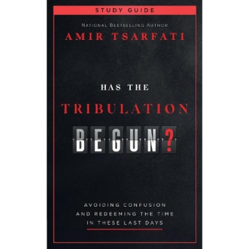 Has the Tribulation Begun? Study Guide