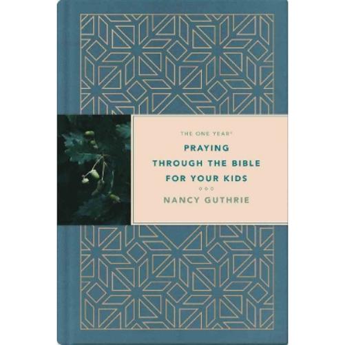 One Year Praying through the Bible for Your Kids, The