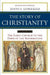 The Story of Christianity Volume 1: The Early Church to the Dawn of the Reformation